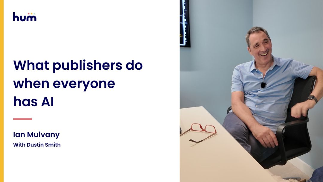 What publishers do when everyone has AI